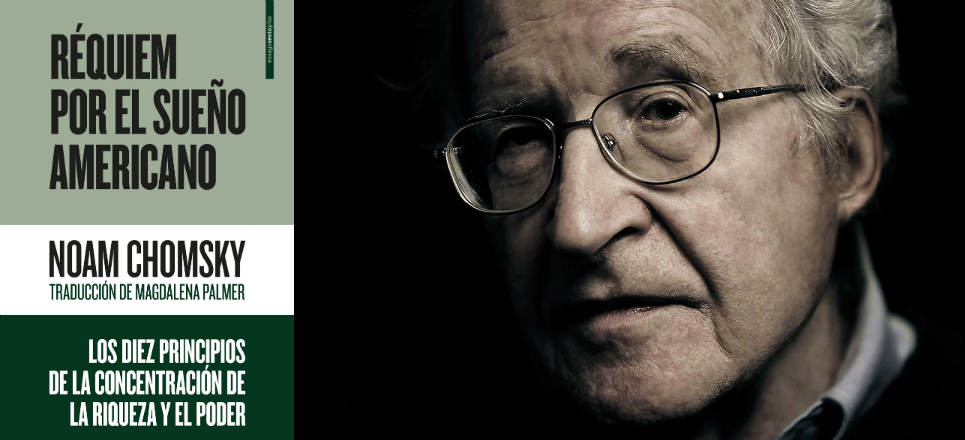Réquiem por el sueño americano . Los diez principios de la concentración de  la riqueza y el poder : Chomsky, Noam: : Libros
