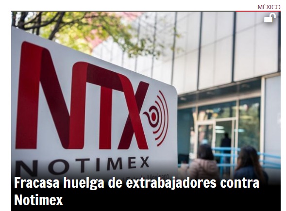 Estalla Huelga De Trabajadores En Notimex La Agencia Considera Que ésta Es Un “fracaso 7025