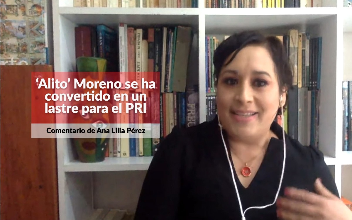 ‘alito Moreno Se Ha Convertido En Un Lastre Para El Pri Ana Lilia