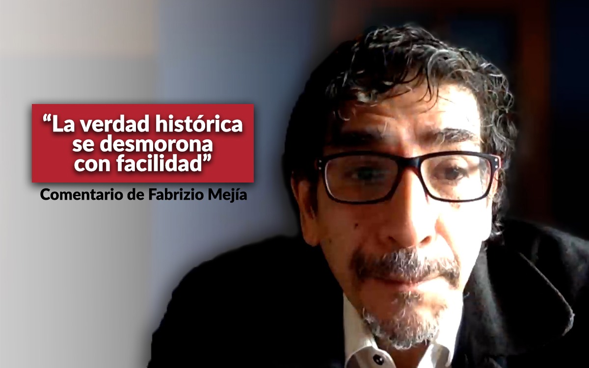 La verdad histórica se desmorona con facilidad”: Fabrizio Mejía | Video |  Aristegui Noticias