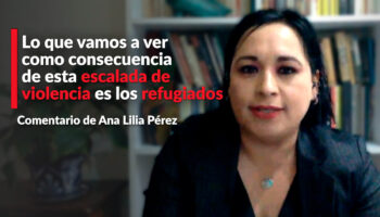 Guerra Israel-Hamás va a generar una crisis en tema de refugiados: Ana Lilia Pérez
