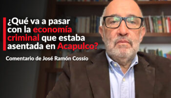 ¿Qué va a pasar con la economía criminal que estaba asentada en Acapulco?: Cossío