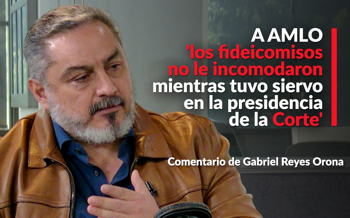 A AMLO 'los fideicomisos no le incomodaron mientras tuvo siervo en la presidencia de la Corte': Orona A AMLO 'los fideicomisos no le incomodaron mientras tuvo siervo en la presidencia de la Corte': Orona