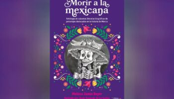 ‘Morir a la mexicana’, un libro que reúne calaveritas dedicadas a personalidades de la cultura