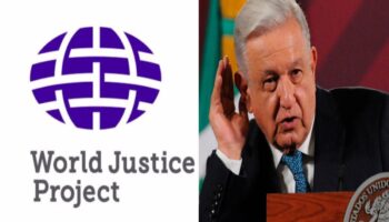Gobierno de AMLO descendió del lugar 99 al 116 en Estado de Derecho: WJP