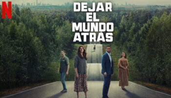 'Dejar el mundo atrás': Razones para ver el filme postapocalíptico más popular de Netflix