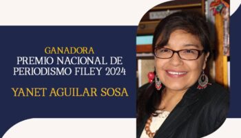Yanet Aguilar Sosa ganadora del Premio Nacional de Periodismo FILEY 2024