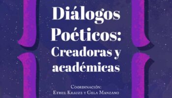 Autoras clásicas y contemporáneas se encuentran en 'Diálogos poéticos: Académicas y creadoras'