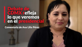 Debate de CDMX refleja lo que veremos en el presidencial: Ana Lilia Pérez