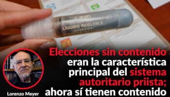 Debates actuales contrastan con las elecciones sin contenido del régimen priista: Meyer