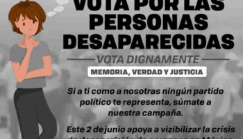 'Vota por las personas desaparecidas'; colectivos llaman a no anular el voto