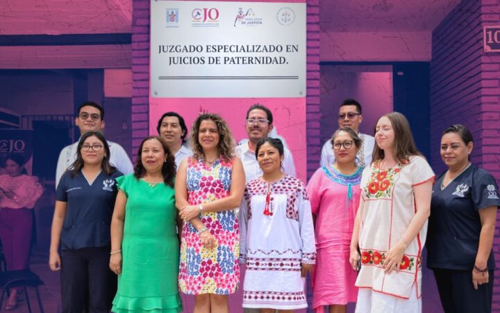 Oaxaca estrena primer juzgado especializado de México para reconocer paternidad y castigar deudores alimentarios