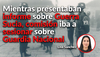 Aparato represivo de 'Guerra Sucia' sigue intacto y pretenden quitarle todos los candados a las Fuerzas Armadas: Sánchez