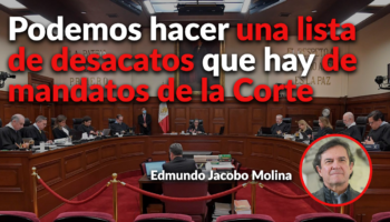 Corte resolverá inconstitucionalidad por reforma judicial ¿Desacatarán? Edmundo Jacobo Molina