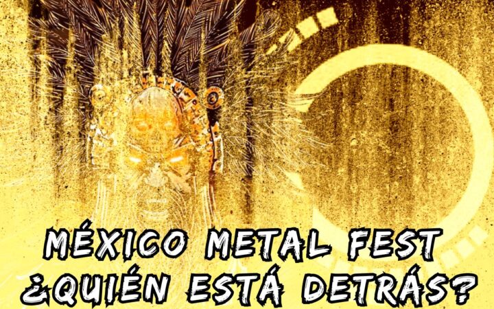 México Metal Fest: la obscura red metalera se expande