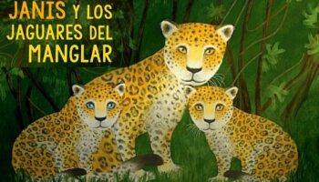 'Janis y los jaguares del manglar' enseñan a las infancias a cuidar la naturaleza