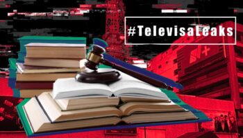 Televisa Leaks: Un caso 'inédito' que expone vacíos legales sobre pruebas digitales