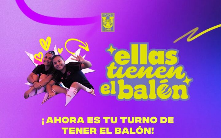 Arranca la segunda edición de ‘Ellas Tienen el Balón’, programa del Club Tigres que impulsa a futbolistas adolescentes Arranca la segunda edición de ‘Ellas Tienen el Balón’, programa del Club Tigres que impulsa a futbolistas adolescentes