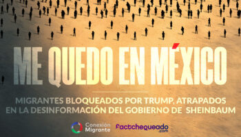 Me quedo en México: migrantes bloqueados por Trump, atrapados en la desinformación del gobierno de Sheinbaum | Especial