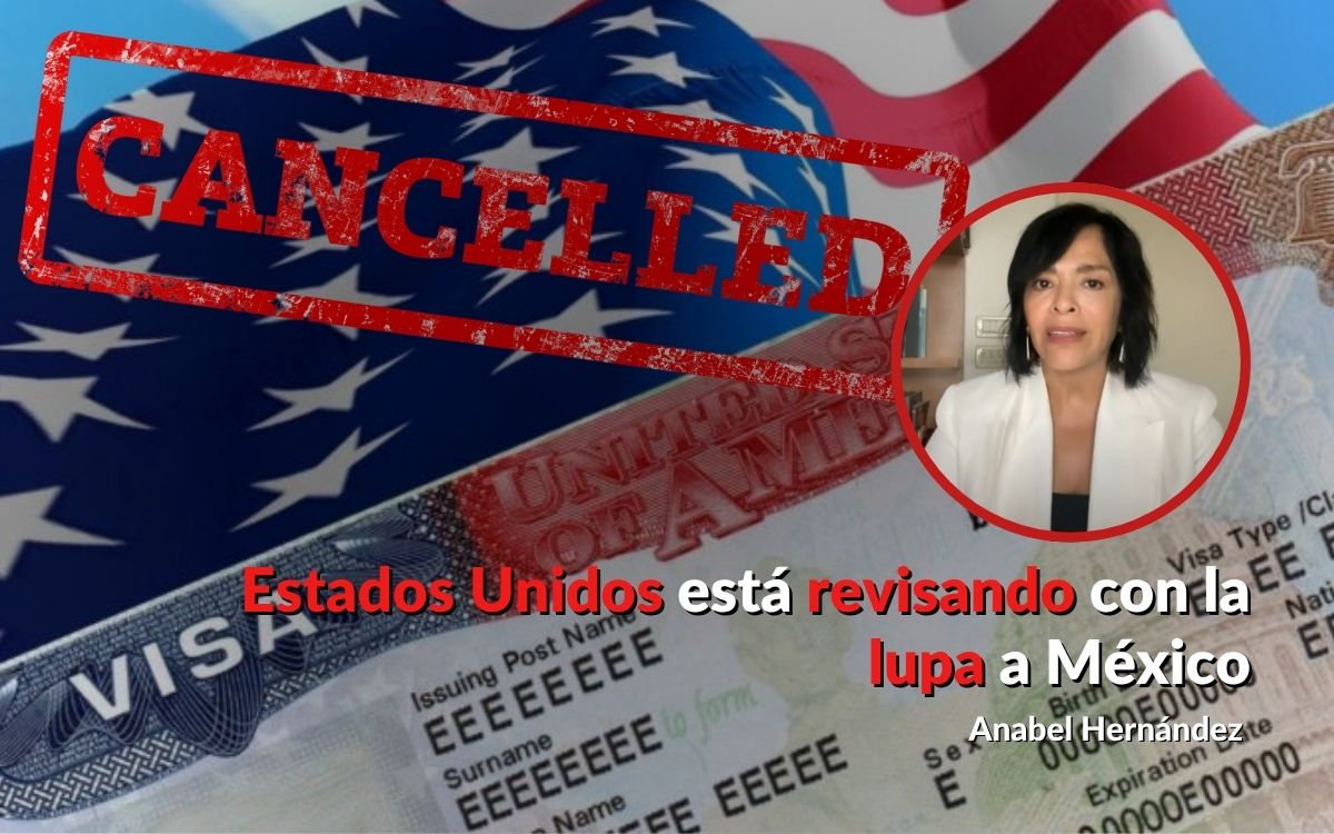 Hay cientos de funcionarios federales y locales con visas canceladas: Anabel Hernández Hay cientos de funcionarios federales y locales con visas canceladas: Anabel Hernández