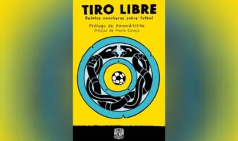‘Tiro libre. Relatos cancheros sobre futbol’: la memoria y el balón