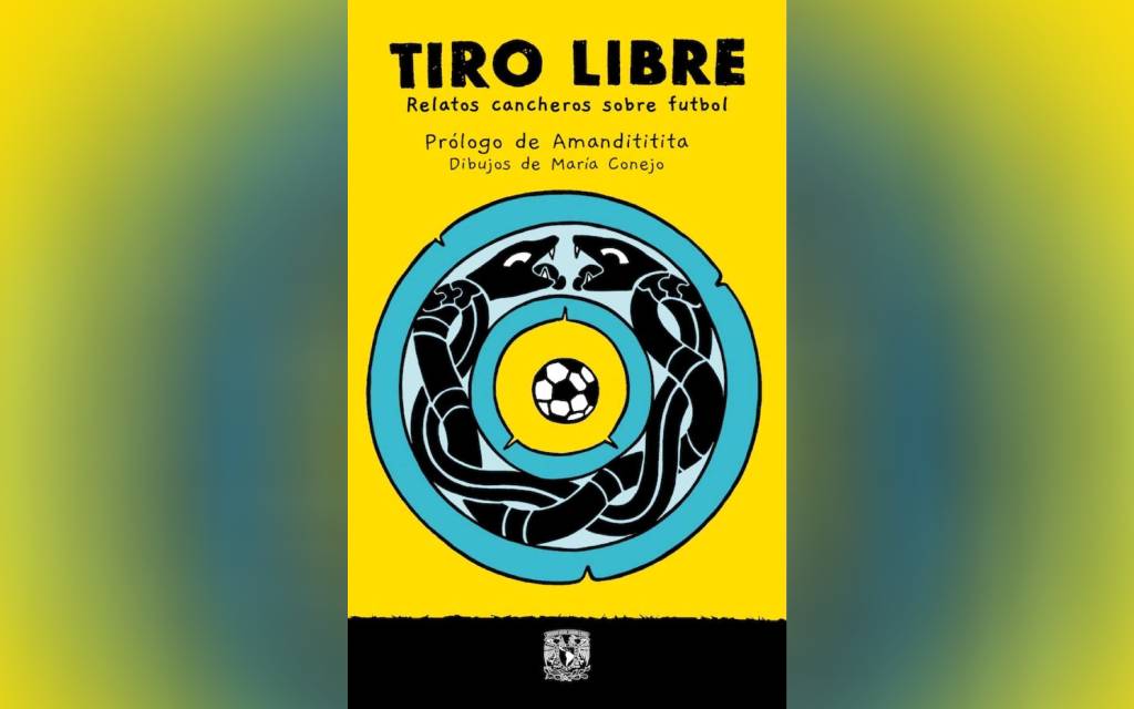 ‘Tiro libre. Relatos cancheros sobre futbol’: la memoria y el balón